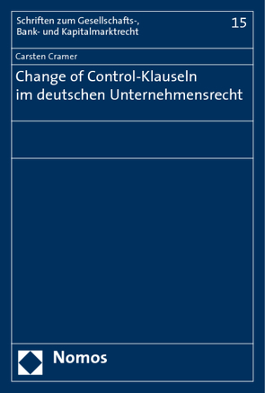 Change of Control-Klauseln im deutschen Unternehmensrecht von Cramer,  Carsten