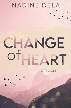 Change of Heart von Dela,  Nadine