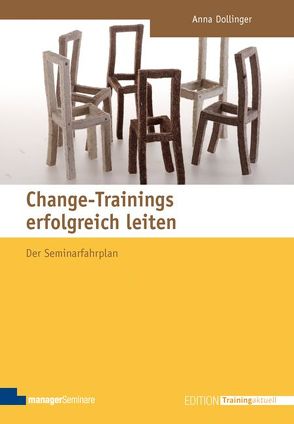 Change-Trainings erfolgreich leiten von Dollinger,  Anna