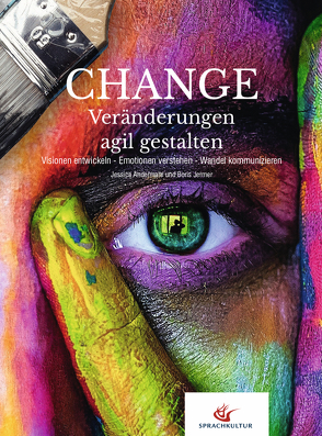 Change – Veränderungen agil gestalten von Andermahr,  Jessica, Jermer,  Boris