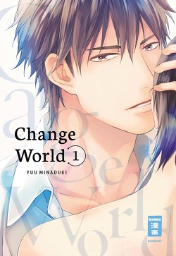 Change World 01 von Kamada,  Tabea, Minaduki,  Yuu