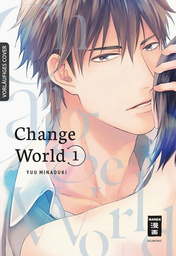 Change World 01 von Kamada,  Tabea, Minaduki,  Yuu