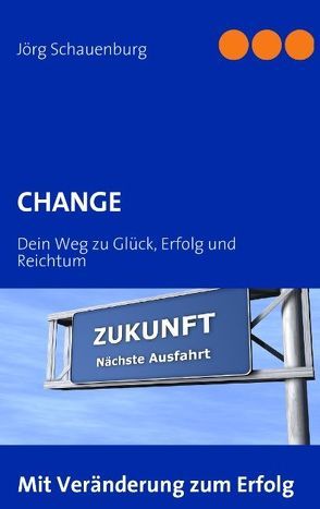 CHANGE von Schauenburg,  Jörg