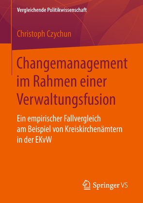 Changemanagement im Rahmen einer Verwaltungsfusion von Czychun,  Christoph