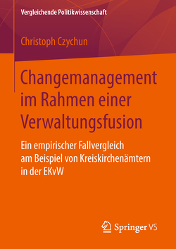 Changemanagement im Rahmen einer Verwaltungsfusion von Czychun,  Christoph