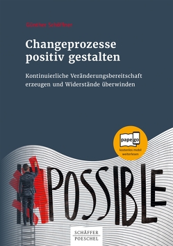 Changeprozesse positiv gestalten von Schöffner,  Günther