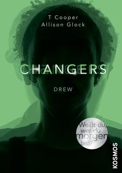 Changers – Band 1, Drew von Cooper,  T, Glock,  Alison