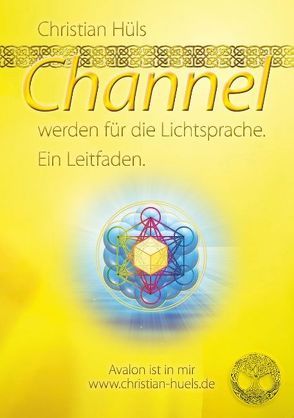 Channel werden für Gott selber von Hüls,  Christian