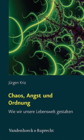 Chaos, Angst und Ordnung von Kriz,  Jürgen