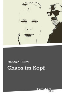 Chaos im Kopf von Huitel,  Manfred