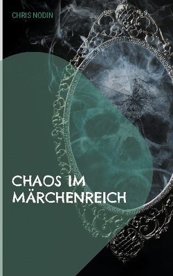 Chaos im Märchenreich von Nodin,  Chris