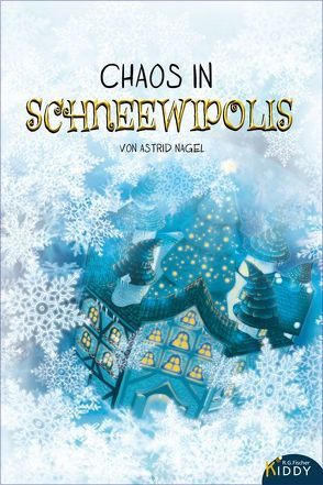 Chaos in Schneewipolis von Nagel,  Astrid