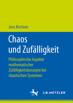 Chaos und Zufälligkeit von Kirchner,  Jens