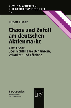 Chaos und Zufall am deutschen Aktienmarkt von Elsner,  Jürgen