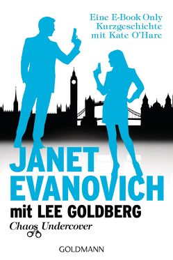 Chaos Undercover von Evanovich,  Janet, Goldberg,  Lee, Laszlo,  Ulrike