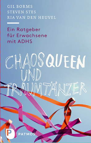 Chaosqueen und Traumtänzer von Borms,  Gil, Jänicke,  Bärbel, Stes,  Steven, Van Den Heuvel,  Ria