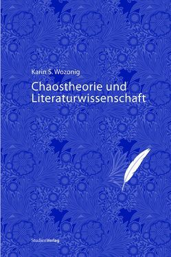 Chaostheorie und Literaturwissenschaft von Wozonig,  Karin