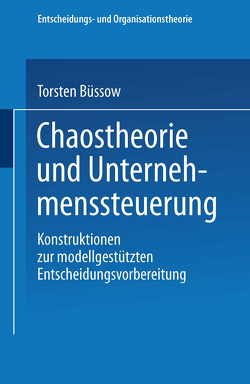 Chaostheorie und Unternehmenssteuerung von Büssow,  Torsten