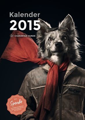 Charakter-Hunde 2015: Wandkalender A3 von Gerke,  Hendrik