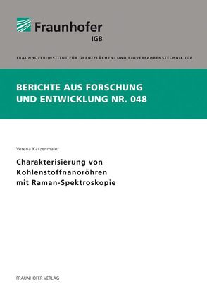 Charakterisierung von Kohlenstoffnanoröhren mit Raman-Spektroskopie. von Katzenmaier,  Verena