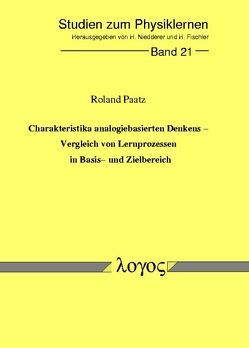 Charakteristika analogiebasierten Denkens – Vergleich von Lernprozessen in Basis- und Zielbereich von Paatz,  Roland