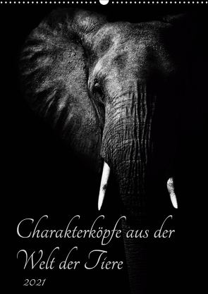 Charakterköpfe aus der Welt der Tiere (Wandkalender 2021 DIN A2 hoch) von und Holger Karius,  Kirsten