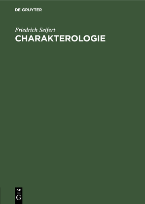 Charakterologie von Seifert,  Friedrich