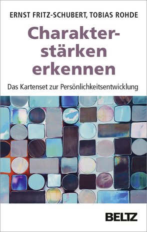 Charakterstärken erkennen von Fritz-Schubert,  Ernst, Tobias,  Rohde