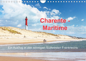 Charente-Maritime Ein Ausflug in den sonnigen Südwesten Frankreichs (Wandkalender 2023 DIN A4 quer) von Benoît,  Etienne