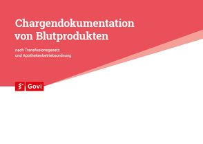 Chargendokumentation von Blutprodukten