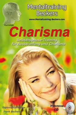 Charisma von Beckers,  Frank, Mentaltraining-Beckers GmbH