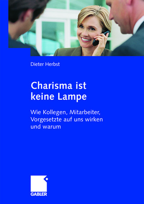 Charisma ist keine Lampe von Herbst,  Dieter