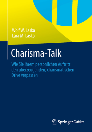 Charisma-Talk von Lasko,  Lara M., Lasko,  Wolf W.