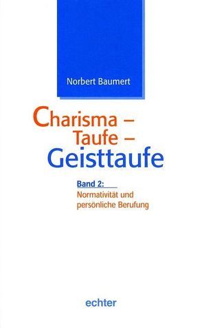 Charisma – Taufe – Geisttaufe von Baumert,  Norbert
