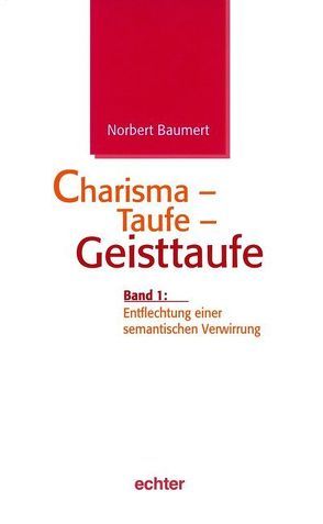 Charisma – Taufe – Geisttaufe von Baumert,  Norbert