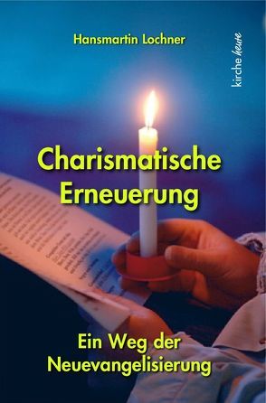 Charismatische Erneuerung von Lochner,  Hansmartin