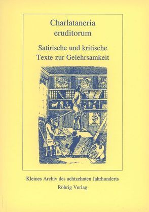 Charlataneria eruditorum von Fassmann,  David, Hagedorn,  Friedrich von, Kästner,  Abraham G, Košenina,  Alexander, Marx,  Reiner, Weiss,  Christoph