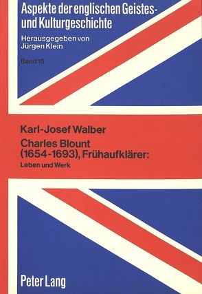 Charles Blount (1654-1693), Frühaufklärer: von Walber,  Karl-Josef