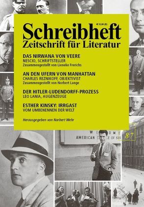 SCHREIBHEFT 87: Charles Reznikoff: An den Ufern von Manhattan / Nescio: Das Nirwana von Veere / Leo Lania: Der Hitler-Ludendorff-Prozess von Böttiger,  Helmut, Brôcan,  Jürgen, Deggerich,  Georg, Frerichs,  Lieneke, Kinsky,  Esther, Kuby,  Christiane, Lange,  Norbert, Lania,  Leo, Nescio, Reznikoff,  Charles, Schäfer,  Gerd, Swarte,  Joost, Wehr,  Norbert, Weinberger,  Eliot