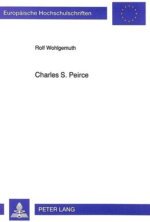 Charles S. Peirce von Wohlgemuth,  Rolf