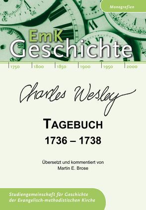 Charles Wesley. Tagebuch 1736-1738 von Brose,  Martin E., Schuler,  Ulrike