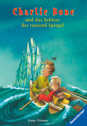 Charlie Bone und das Schloss der tausend Spiegel (Band 4) von Holfelder-von der Tann,  Cornelia, Jenny Nimmo