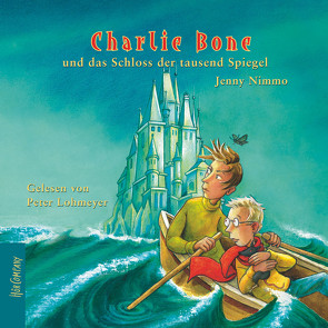 Charlie Bone und das Schloss der tausend Spiegel von Lohmeyer,  Peter, Nimmo,  Jenny