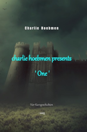 charlie hoebmen presents: ‚One‘ von Hoebmen,  Charlie