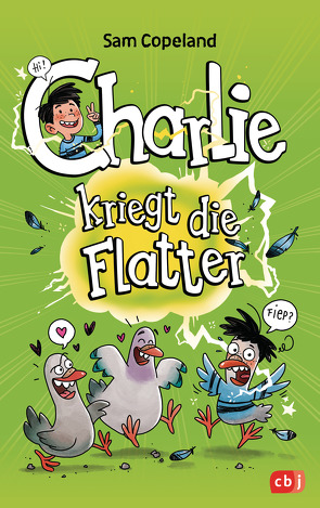 Charlie kriegt die Flatter von Copeland,  Sam, Müller-Wegner,  Timo, Schröer,  Silvia, Wegner,  Stefanie