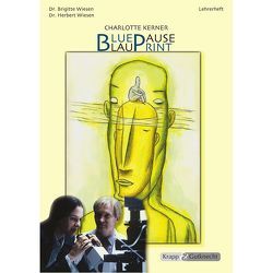 Charlotte Kerner, Blueprint – Blaupause von Krapp,  Günter, Spauke,  Bernd, Verlag GmbH,  Krapp & Gutknecht, Wiesen,  Brigitte, Wiesen,  Herbert