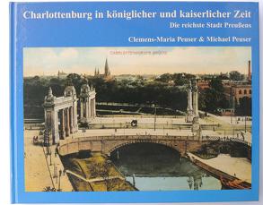 Charlottenburg in königlicher und kaiserlicher Zeit von Peuser,  Clemens M, Peuser,  Michael, Thiemen,  Monika