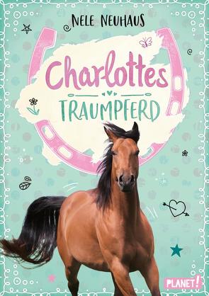 Charlottes Traumpferd 1: Charlottes Traumpferd von Neuhaus,  Nele, Seidel,  Maria