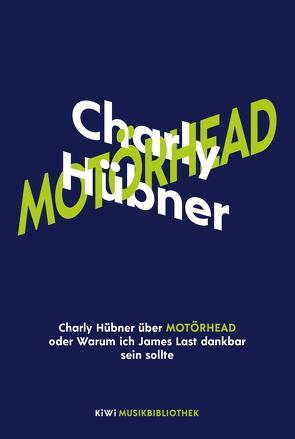 Charly Hübner über Motörhead oder Warum ich James Last dankbar sein sollte von Hübner,  Charly