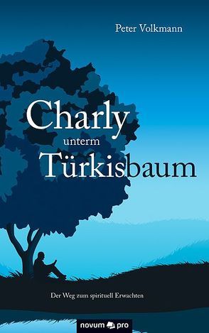 Charly unterm Türkisbaum von Volkmann,  Peter